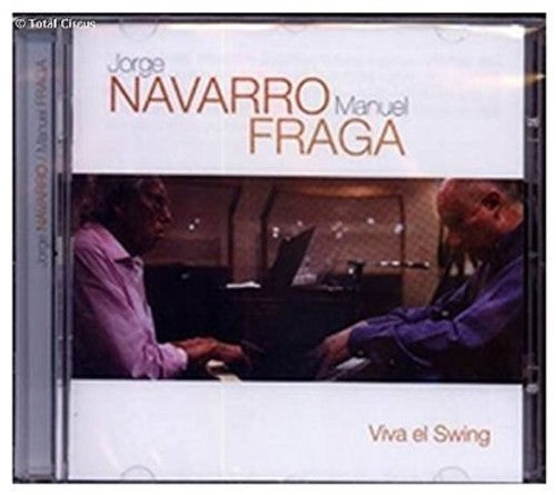 Navarro,jorge Y Manuel Fraga - Viva El Swing - Music CD