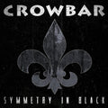 Crowbar - Symmetry In Black - Music CD