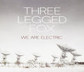 Three Legged Fox - We Are Electric - Music CD