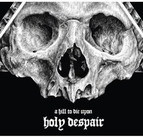Hill To Die Up - Holy Despair - Music CD