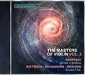 Respighi / Schumann / Brahms / Dietrich - Masters Of Violin Vol 3 - Music CD