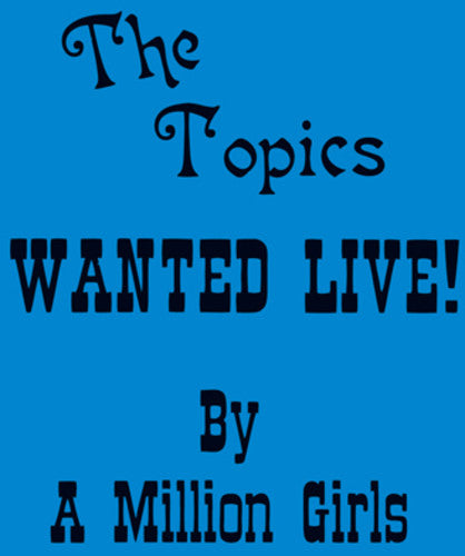 Topics - Wanted Live By A Million Girls - Music CD