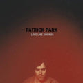 Park,patrick - Love Like Swords - Vinyl Record