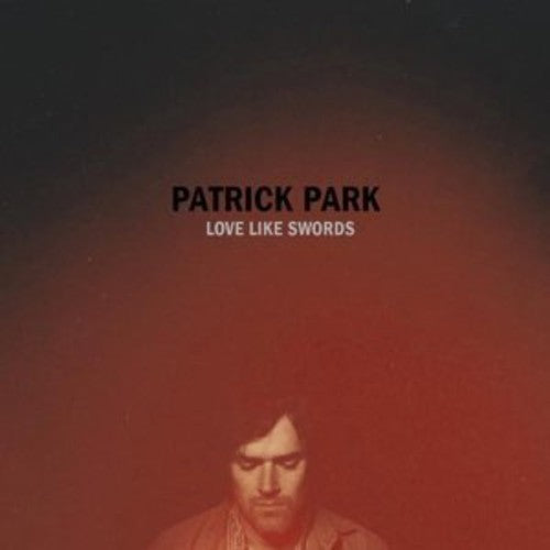 Park,patrick - Love Like Swords - Vinyl Record