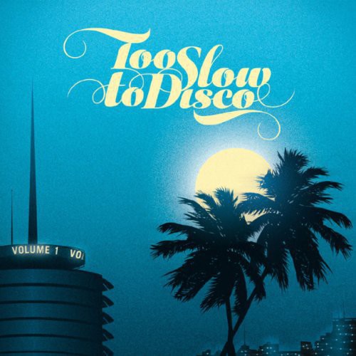 Too Slow To Disco / Various - Too Slow to Disco / Various [LP]