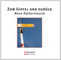 Zum Gipfel Und Zurueck - Neue / Various - Zum Gipfel Und Zurueck - Neue / Various - Music CD