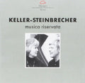 Keller / Steinbrecher - Musica Riservata - Music CD