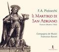 Pistocchi / Baroni - Il Martirio Di San Adriano - O - Music CD
