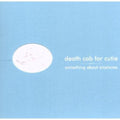 Death Cab For Cutie - Something About Airplanes - Music CD