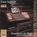 Schmidt / Schmeding - Gesamtwerk Fur Orgel 3 - Super Audio CD
