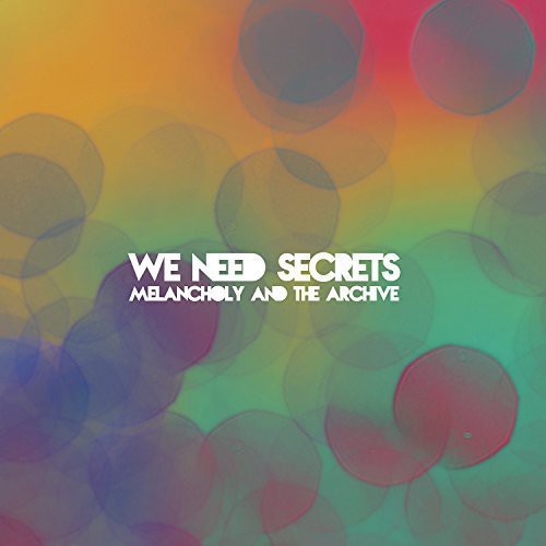 We Need Secrets - Melancholy & The Archive - Vinyl Record