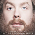 St Germain,dan - Bad At The Good Times - Music CD