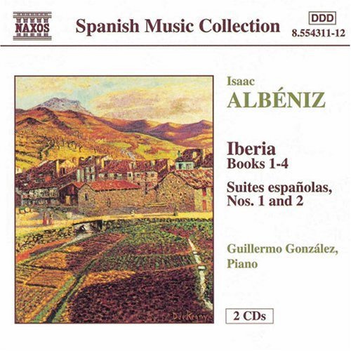 Albeniz / Gonzalez - Iberia Books 1-4 / Suite Espanolas 1 & 2 - Music CD