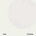 Greys - If Anything - Vinyl Record