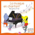 Morgane Et Cie - La Musique En Chantant - Music CD