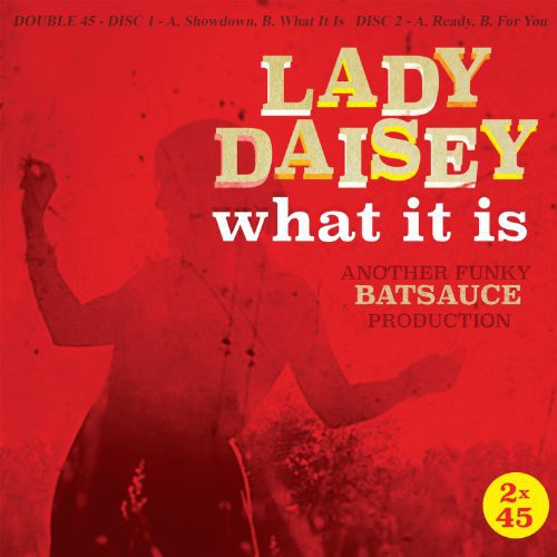 Lady Daisey - What It Is - Vinyl Record