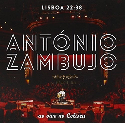 Antonio Zambujo - Lisboa 22:38-ao Vivo No Coliseu - Music CD