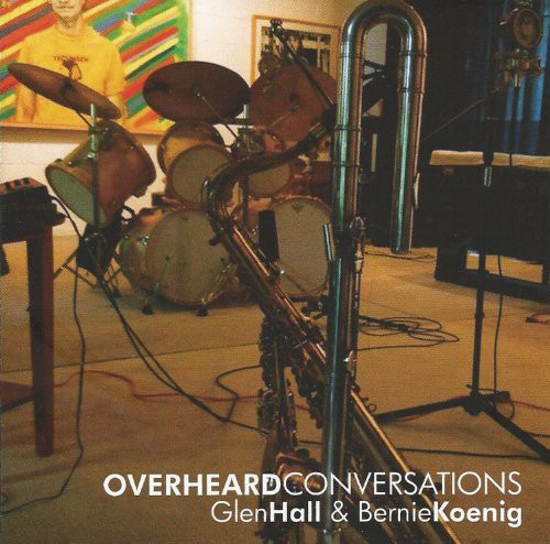 Hall,glen & Bernie Koenig - Overheard Conversations - Music CD