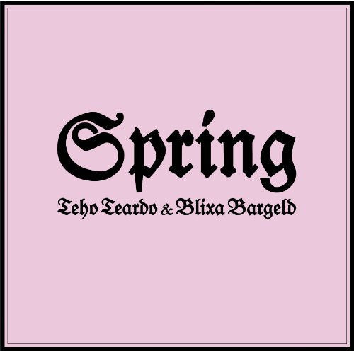 Teardo Teho & Bargeld Blixa - Spring - Music CD