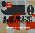 Godbolt,jim - All This & Slowly Deterioratin - Music CD