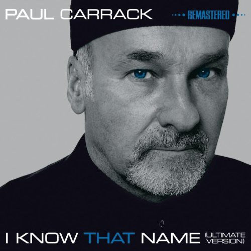 Carrack,paul - I Know That Name: Ultimate Version - Music CD