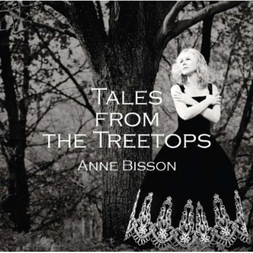 Bisson,anne - Tales From The Treetops - Music CD