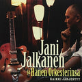 Jalkanen,jani & Hanen Orkesterinsa - Kaikki Jarjestyy - Music CD