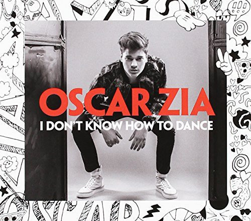Zia,oscar - I Don't Know How To Dance - Music CD