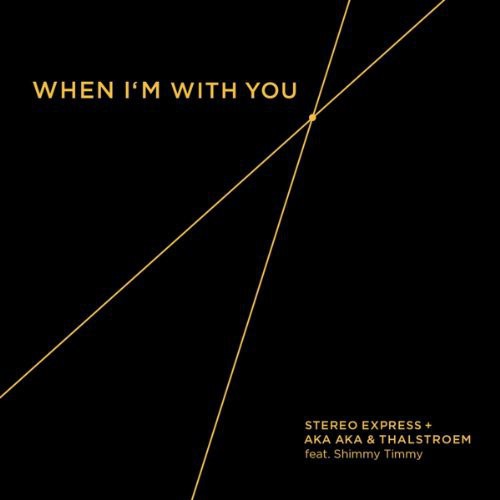 Stereo Express & Aka Aka & Thalstroem - When Im With You - Vinyl Record