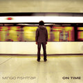 Mingo Fishtrap - On Time - Music CD