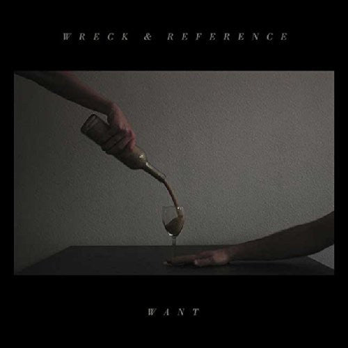 Wreck & Reference - Want - Music CD