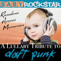 Baby Rockstar - Lullaby Renditions Of Daft Punk: Random Access - Music CD