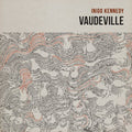 Kennedy,inigo - Vaudeville - Vinyl Record