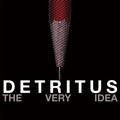 Detritus - Very Idea - Music CD