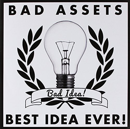 Bad Assets / Best Idea Ever - Bad Idea - Vinyl Record