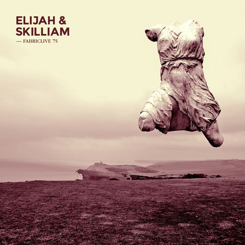 Elijah & Skilliam - Fabriclive 75: Elijah & Skilliam - Music CD