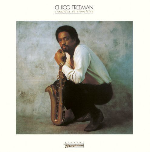 Freeman,chico - Tradition In Transition - Music CD