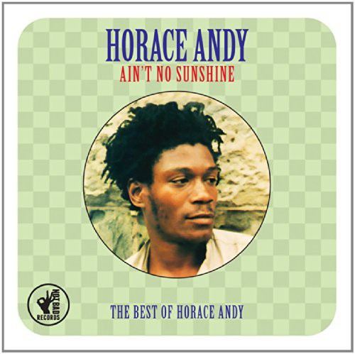 Andy,horace - Ain T No Sunshine: Best Of - Music CD