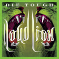 Loud Lion - Die Tough - Music CD
