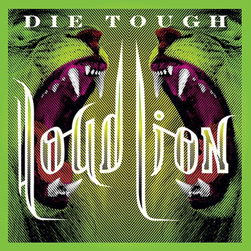 Loud Lion - Die Tough - Music CD