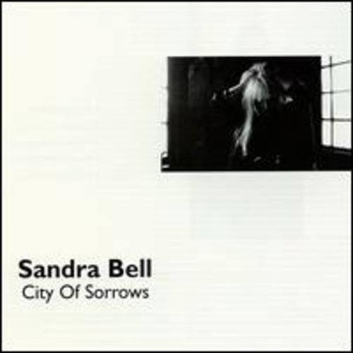 Bell,sandra - City Of Sorrows - Music CD