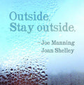 Manning,joe / Shelley,joan - Outside Stay Outside - Vinyl Record
