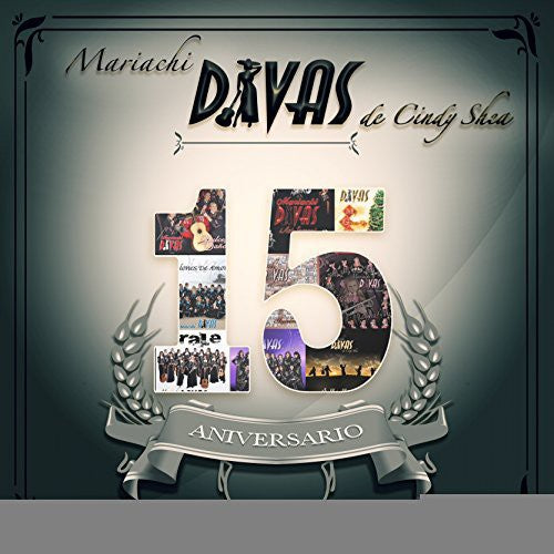 Mariachi Divas De Cindy Shea - 15 Aniversario - Music CD
