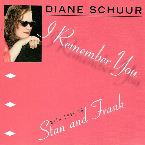 Schuur,diane - I Remember You (with Love To Stan & Frank) - Music CD