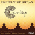 Frey,matthias / Darwisch,basem - Cairo Steps: Oriental Spirits Meet Jazz - Music CD
