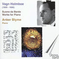Holmboe,vagn / Blyme,anker - Piano Works - Music CD