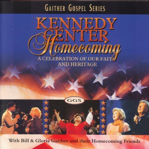 Gaither,bill & Gloria - Kennedy Center Homecoming - Music CD