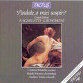 Bononcini / Scarlatti - Andate O Miei Sospiri - Music CD