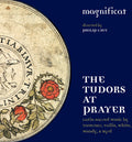 Mundy / White / Taverner - Tudors At Prayer - Super Audio CD