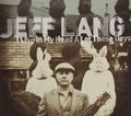 Lang,jeff - I Live In My Head A Lot These Days - Music CD